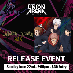 Union Arena - Jujutsu Kaisen Vol.2 Release Event - 6/22/25 @ 2:00pm